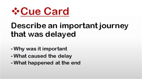 describe an important journey that has been delayed|IELTS CUE CARD – Describe an important journey that was .